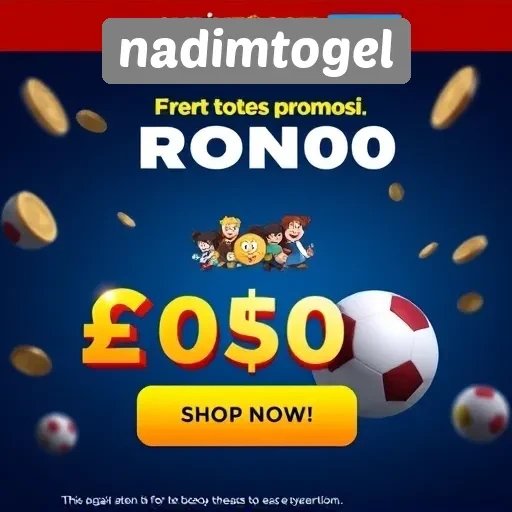 Promosi dan Bonus Menarik di Nadimtogel